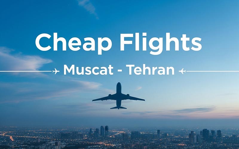 Cheap-flights-Muscat-Tehran.jpg