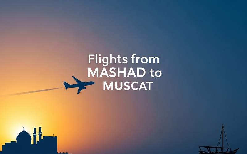 Flights from Mashhad to Muscat