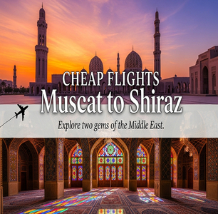 Cheap Flights Muscat Shiraz